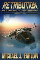 Retribution: Records of the Argos Book Two 1732730660 Book Cover