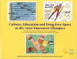 Culture, Education and Drug-Free Sport at the 2010 Vancouver Olympics 0981654517 Book Cover