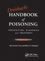 Dreisbach's Handbook of Poisoning: Prevention, Diagnosis and Treatment, Thirteenth Edition (Dreisbach's Handbook of Poisoning) 1850700389 Book Cover