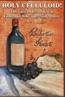 Holy Celluloid! The Vatican List of Great Films and Why They Still Matter B0H22SHCFN Book Cover