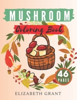 Mushroom Coloring Book: Mushroom Coloring Book.: Relaxation Pages Magical Design Anti Stress Book for Kids Ages 4-8 B08NDVKLMM Book Cover
