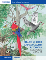 The Art of Child and Adolescent Psychiatry 1108720560 Book Cover