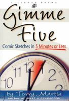 Gimme Five: Comic Sketches in 5 Minutes or Less (Lillenas Drama) 083417362X Book Cover