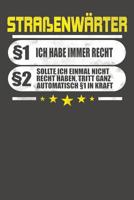 Stra�enw�rter �1 Ich Habe Immer Recht �2 Sollte Ich Einmal Nicht Recht Haben, Tritt Ganz Automatisch �1 In Kraft: Wochenplaner ohne festes Datum - f�r ein ganzes Jahr 1082062278 Book Cover