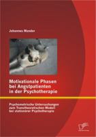 Motivationale Phasen Bei Angstpatienten in Der Psychotherapie: Psychometrische Untersuchungen Zum Transtheoretischen Modell Bei Stationarer Psychother 3842886403 Book Cover