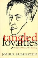 Tangled Loyalties: The Life and Times of Ilya Ehrenburg (Judaic Studies Series) 0465083862 Book Cover