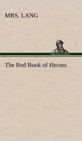 The Red Book of Heroes 151328178X Book Cover