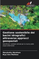 Gestione sostenibile dei bacini idrografici attraverso approcci geospaziali 6209467644 Book Cover