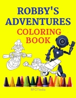 Robby's Adventures: Coloring Book B08YQCS6G3 Book Cover