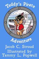 Teddy's Pirate Adventure 1720086192 Book Cover