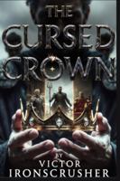 The Cursed Crown: Englisch Stufenlektüre Niveau B1-B2 : Spannender Fantasy-Lernroman für die Mittelstufe B0G51GMLZM Book Cover