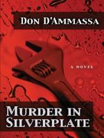 Five Star First Edition Mystery - Murder In Silverplate (Five Star First Edition Mystery) 0692420908 Book Cover
