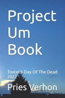 Project Um Book: Toxteth Day Of The Dead 2022 B0CDFLG21J Book Cover