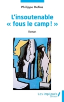 L'insoutenable fous le camp!"" (French Edition) 2385418940 Book Cover