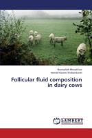 Follicular Fluid Composition in Dairy Cows 3659368857 Book Cover