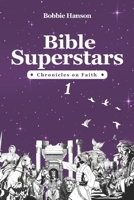 BIBLE SUPERSTARS 1: Chronicles on Faith B0FGTM91Z6 Book Cover