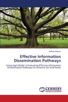 Effective Information Dissemination Pathways: Using logit Model in Evaluating Effective Information Dissemination Pathways to Conserve Soil and Forest 3659116904 Book Cover