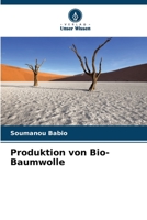 Produktion von Bio-Baumwolle 6206059243 Book Cover