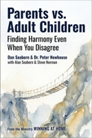 Parents Vs. Adult Children: Finding Harmony Even When You Disagree 1510787747 Book Cover
