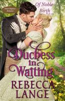 Duchess in Waiting 1957089334 Book Cover