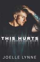This Hurts: A Redemption Story B0HHB5B1BD Book Cover