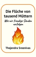 Die Flüche von tausend Müttern: Wie wir freudige Sünden verfolgen B0FMQTH1P4 Book Cover