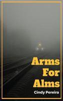 Arms for Alms 1684660122 Book Cover