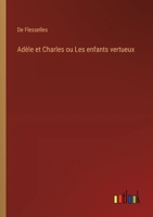 Adèle et Charles ou Les enfants vertueux (French Edition) 3385056888 Book Cover