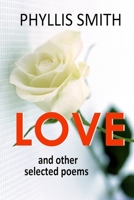 Love and Other Selected Poems 1523975237 Book Cover