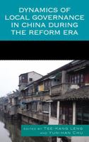 Dynamics of Local Governance in China During the Reform Era 0739126881 Book Cover