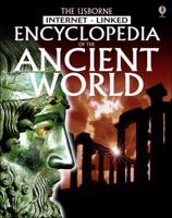 The Usborne Internet-Linked Encyclopedia of the Ancient World (History Encyclopedias) 0794511414 Book Cover