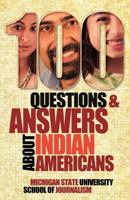 100 Questions and Answers about Indian Americans 1939880009 Book Cover