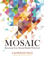 Mosaic: Renewing Your Mental Health with God 1954819692 Book Cover