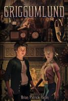 Griggumlund: The End Magician Series, No. 1 1737354713 Book Cover