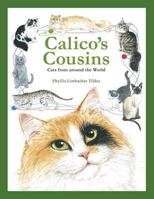 Calico's Cousins: Cats from Around the World 0881066486 Book Cover