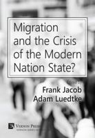 Migration and the Crisis of the Modern Nation State? 1622734688 Book Cover