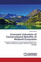 Economic Valuation of Conservational Benefits of Wetland Ecosystem 3659586714 Book Cover