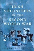 Irish Volunteers in the Second World War 1851825231 Book Cover