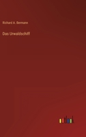 Das Urwaldschiff 3864445523 Book Cover