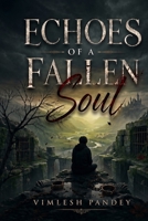 Echoes of a Fallen Soul B0GYD1TQR6 Book Cover