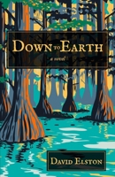 Down to Earth: A Novel B0F9VFNWCJ Book Cover