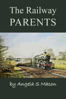 The Railway Parents 1803696346 Book Cover