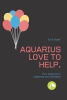 Aquarius love to help: Lined Horoscope Notebook / Zodiac Journal Gift, 120 Pages, 6x9, Soft Cover, Matte Finish 1676533613 Book Cover