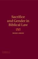 Sacrifice and Gender in Biblical Law 0521877245 Book Cover