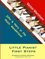 Little Pianist First Steps: Introductory Part Two 1500848026 Book Cover