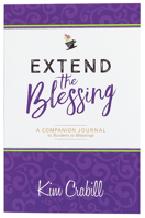 Extend the Blessing: A Guided Journal 1424560233 Book Cover