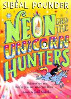 Neon and The Unicorn Hunters 1408894165 Book Cover