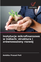 Instytucje mikrofinansowe w Indiach: struktura i zrównowazony rozwój (Polish Edition) 6209034713 Book Cover