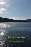 Identidad Oculta (La Odisea de Andrés Olmeda) 8469781707 Book Cover