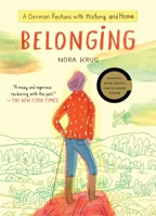 Belonging: A German Reckons with History and Home 1476796637 Book Cover